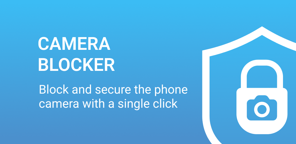 Background تحميل Camera Blocker Pro للأندرويد 2026 | حماية الكاميرا ومنع التجسس مجانًا 